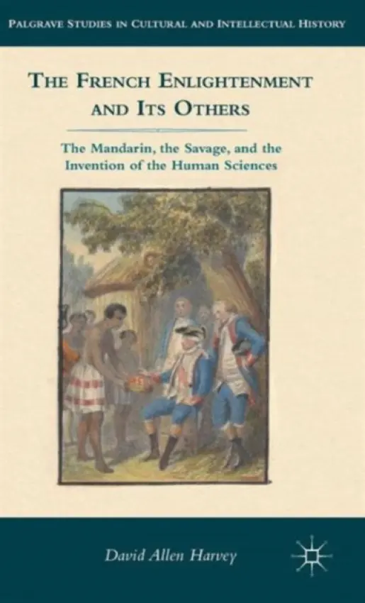 French Enlightenment and its Others - Harvey, D.