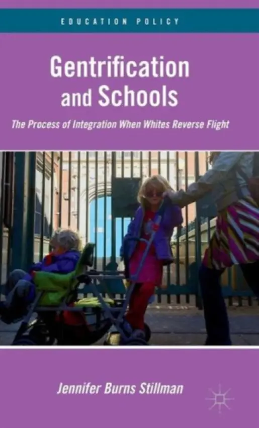 Gentrification and Schools - Stillman, J.