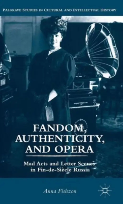 Fandom, Authenticity, and Opera - Fishzon, A.