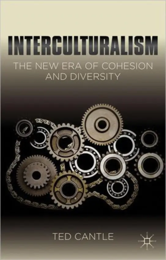 Interculturalism: The New Era of Cohesion and Diversity - Cantle, T.