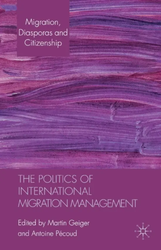 Politics of International Migration Management