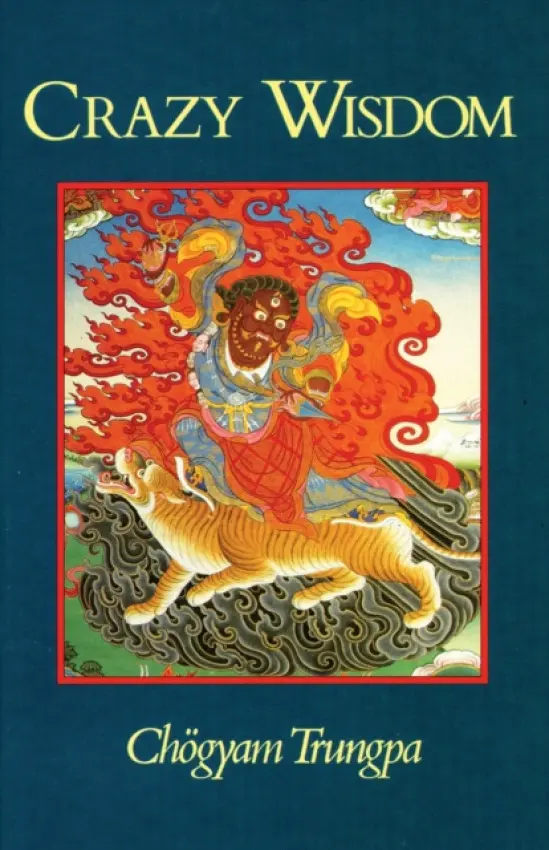 Crazy Wisdom - Chögyam Trungpa
