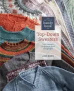 The Knitter''s Handy Book of Top-Down Sweaters - Ann Budd