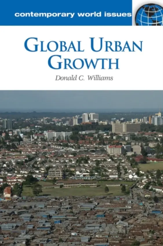 Global Urban Growth - Ph.D., Donald C. Williams