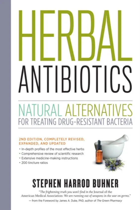 Herbal Antibiotics, 2nd Edition - Harrod Buhner, Stephen