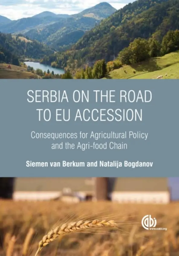 Serbia on the Road to EU Accession - van Berkum, Siemen (LEI-Wageningen UR, The Netherlands) a Bogdanov, Natalija (University of Belgrade, Serbia)