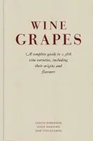 Wine Grapes - Robinson, Jancis a Harding, Julia a Vouillamoz, Jose