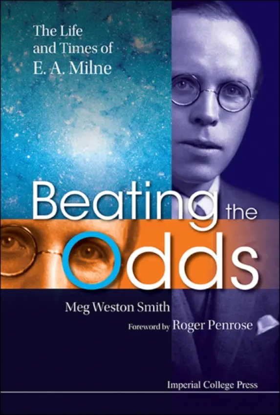 Beating The Odds: The Life And Times Of E A Milne - Weston-smith, Meg (-)