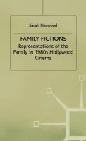 Family Fictions - Harwood, Sarah