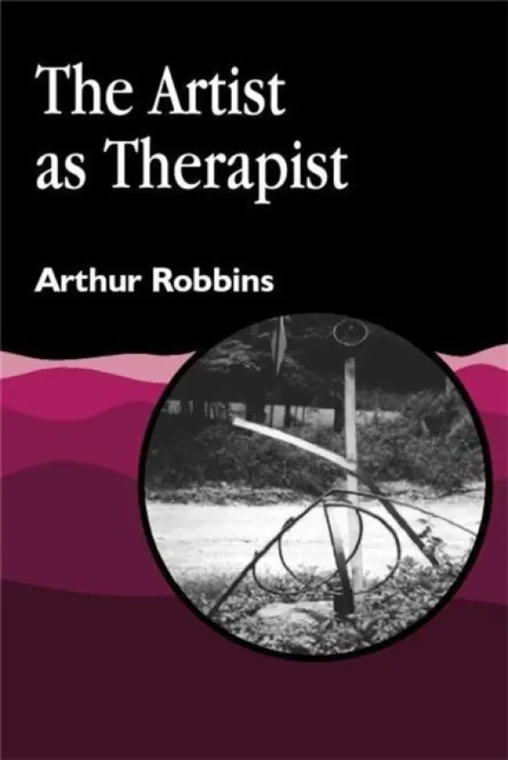 Artist as Therapist - Robbins, Arthur