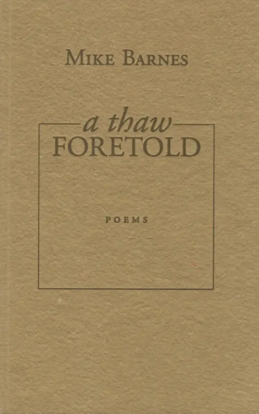 Thaw Foretold - Barnes, Mike