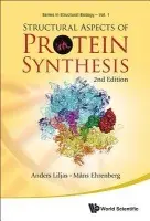 Structural Aspects Of Protein Synthesis (2nd Edition) - Liljas, Anders (Lund Univ, Sweden) a Ehrenberg, Mans (Uppsala Univ, Sweden)