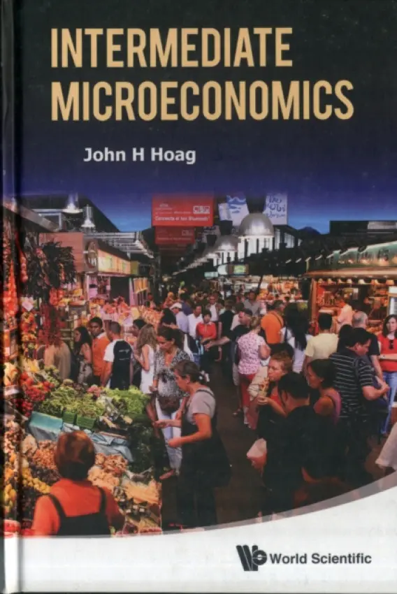 Intermediate Microeconomics - Hoag, John H (Bowling Green State Univ, Ohio, Usa)