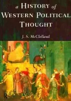 History of Western Political Thought - McClelland, J. S. a Mcclelland, J S