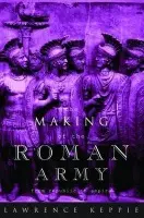Making of the Roman Army - Keppie, Lawrence