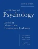 Handbook of Psychology, Industrial and Organizational Psychology - Weiner, Irving B. (University of Denver) a Schmitt, Neal W. a Highhouse, Scott
