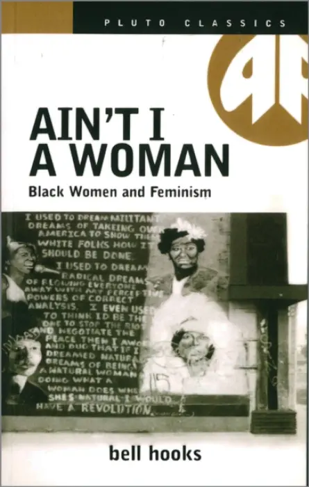 Ainâ€²t I a Woman - Bell Hooks