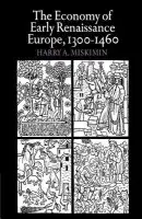 Economy of Early Renaissance Europe, 1300-1460 - Miskimin, Harry A.