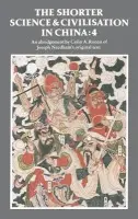 Shorter Science and Civilisation in China: Volume 4 - Ronan, Colin A.