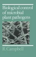 Biological Control of Microbial Plant Pathogens - Campbell, R. (University of Bristol)