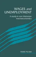 Wages and Unemployment - Picard, Pierre