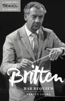 Britten: War Requiem - Cooke, Mervyn (University of Nottingham)