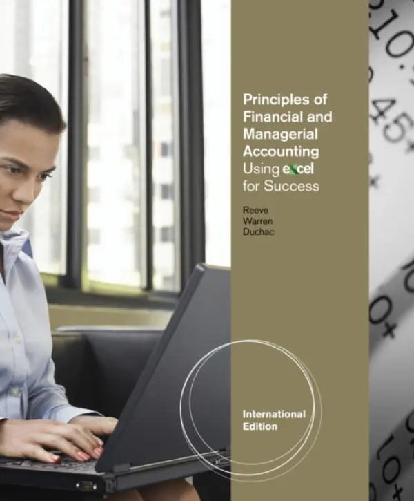 Principles of Financial and Managerial Accounting Using ExcelA® for Success, International Edition (with Essential Resources: Excel Tutorials Printed - Reeve, James (University of Tennessee) a Warren, Carl (University of Georgia, Athens) a Duchac, Jonathan (Wake Forest University)