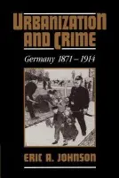 Urbanization and Crime - Johnson, Eric A. (Central Michigan University)