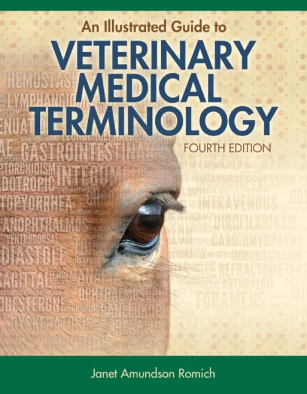 Illustrated Guide to Veterinary Medical Terminology - Romich, Janet