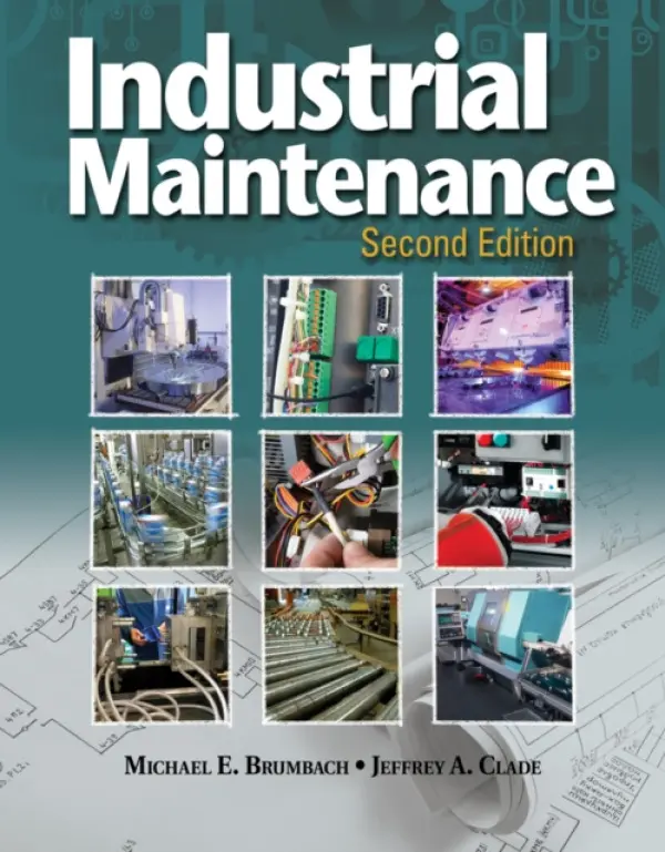 Industrial Maintenance - Brumbach, Michael (York Technical College, Rock Hill, South Carolina) a Clade, Jeffrey (York Technical College, Rock Hill, South Carolina)