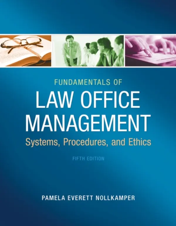 Fundamentals of Law Office Management - Everett-Nollkamper, Pamela (Fullerton College)