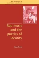 Rap Music and the Poetics of Identity - Krims, Adam (University of Alberta)