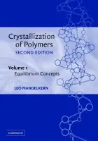 Crystallization of Polymers: Volume 1, Equilibrium Concepts - Mandelkern, Leo (Florida State University)