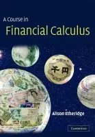 Course in Financial Calculus - Etheridge, Alison (University of Oxford)