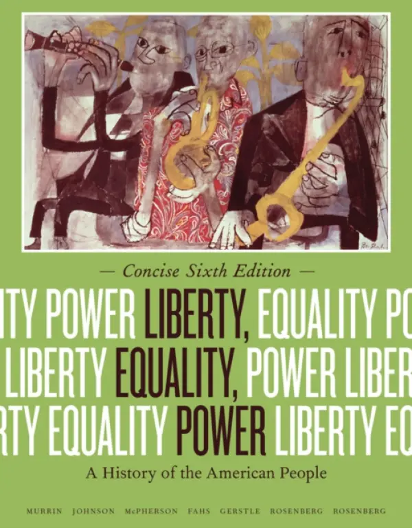 Liberty, Equality, Power - Rosenberg, Emily (University of California, Irvine) a Rosenberg, Norman (Macalester College) a Murrin, John (Princeton University, Emeritus) a Johnson, Paul (University of South Carolina, Distinguished Professor Emeritus) a McPherson, James (Princeton University,