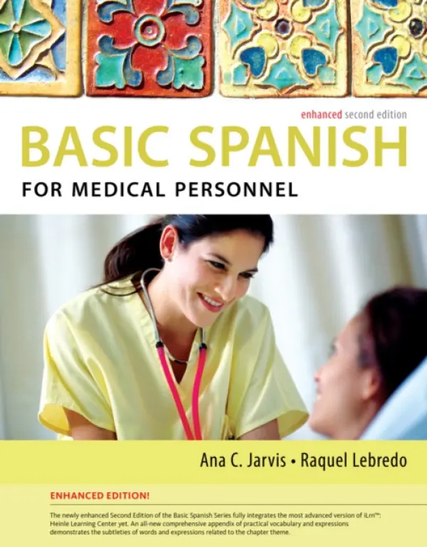 Spanish for Medical Personnel Enhanced Edition: The Basic Spanish Series - Jarvis, Ana (Chandler-Gilbert Community College, Emerita) a Lebredo, Raquel (California Baptist University)