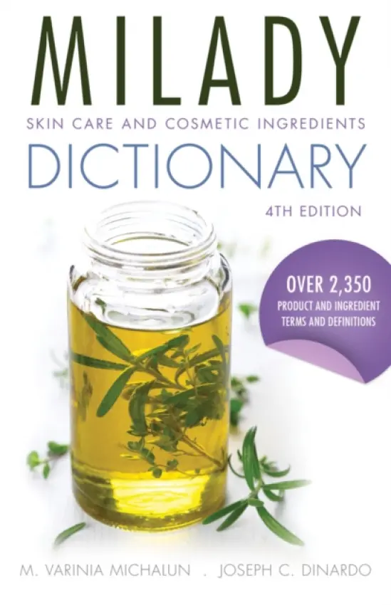Skin Care and Cosmetic Ingredients Dictionary - Michalun, M. Varinia a DiNardo, Joseph