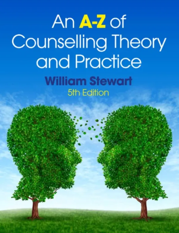 A-Z of Counselling Theory and Practice - Stewart, William (Partner in the solicitor's firm MacMillans, Glasgow)