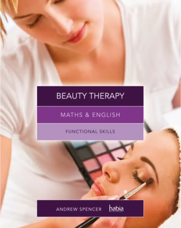 Maths & English for Beauty Therapy - Spencer, Andrew (teaches secondary education in New South Wales and South Australia.) a Array