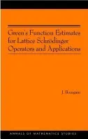 Green's Function Estimates for Lattice Schrodinger Operators and Applications - Bourgain, Jean