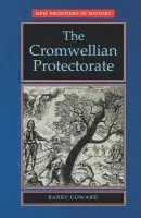 Cromwellian Protectorate - Coward, Barry