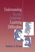 Understanding Second Language Learning Difficulties - Ehrman, Madeline E.