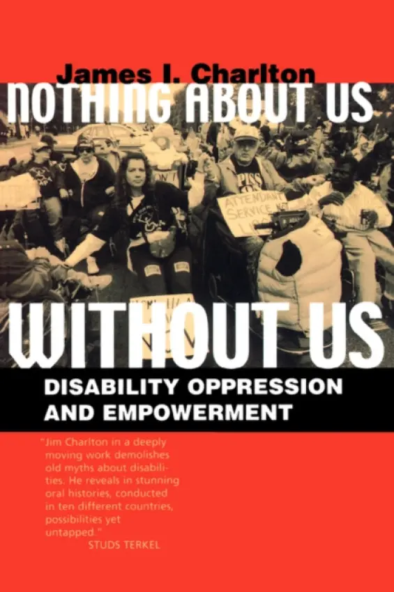 Nothing About Us Without Us - Charlton, James I.