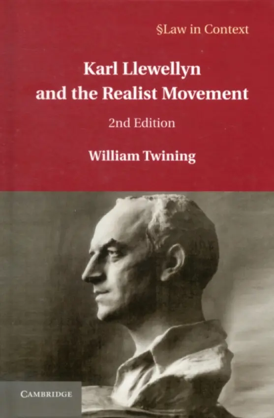 Karl Llewellyn and the Realist Movement - Twining, William (University College London)