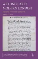 Writing Early Modern London - Gordon, A.