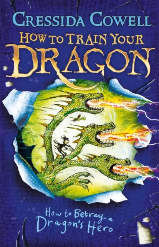 How to Train Your Dragon: How to Betray a Dragon's Hero - Cowell, Cressida