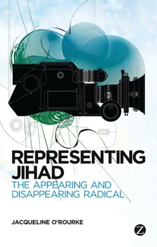 Representing Jihad - O'Rourke, Jacqueline
