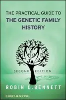 Practical Guide to the Genetic Family History - Bennett, Robin L., MS, CGC (University of Washington Medical Center, USA)