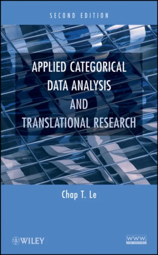 Applied Categorical Data Analysis and Translational Research - Le, Chap T. (Cancer Center, University of Minnesota)