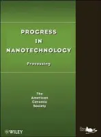 Progress in Nanotechnology - ACerS (American Ceramics Society, The)